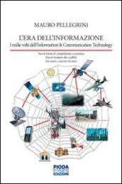 L'era dell'informazione. I mille volti dell'information & comunication technology