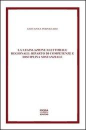 La legislazione elettorale regionale. Riparto di competenze e disciplina sostanziale