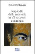 Rapsodia della memoria in 23 racconti e un ritratto