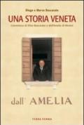 Una storia veneta. L'avventura di Dino Boscarato e dell'Amelia di Mestre