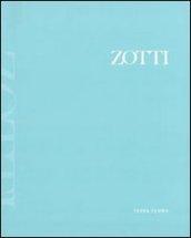Zotti. Opere 1953-2006. Ediz. italiana e inglese