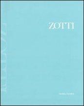 Zotti. Opere 1953-2006. Ediz. italiana e inglese