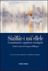 Sûzî ât-i mü' ellefe. Contaminazioni e spigolature turcologiche. Ediz. multilingue