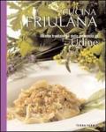 Cucina friulana, ricette tradizionali della provincia di Udine