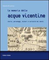 La memoria delle acque vicentine. Storie, personaggi, misteri e curiosità nei secoli