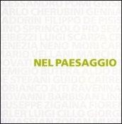 Nel paesaggio. Dalle Dolomiti a Venezia nel secondo Novecento