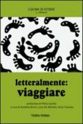 Letteralmente. Viaggiare