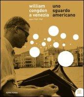 William Congdon a Venezia. Uno sguardo americano. Opere 1948-1960