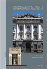 The palazzo and the city. Designing Piazza della Scala