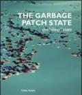The Garbage Patch State. The «away» state. Ediz. italiana e inglese