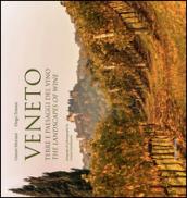 Veneto. Terre e paesaggi del vino. Ediz. multilingue