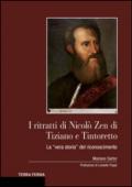 I ritratti di Nicolò Zen di Tiziano e Tintoretto. La «vera storia» del riconoscimento