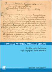 Fra Giocondo da Verona e gli ingegneri della Brentella