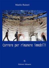 Correre per rimanere immobili