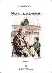 Nonno, raccontami...