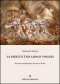 La felicità è un lungo viaggio: Racconto autobiografico alla ricerca di Dio (Europa La strada della Scrittura Vol. 11)