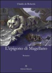 L’epigono di Magellano (Europa La strada della Scrittura)