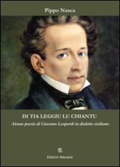 Di tia leggiu lu chiantu. Alcune poesie di Giacomo Leopardi in dialetto siciliano