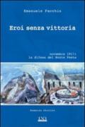 Eroi senza vittoria. Novembre 1917: la difesa del monte Festa