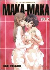 Maka Maka. Love, sex, and communication. 2.