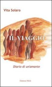 Il viaggio. Diario di un'amante