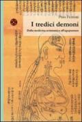 I tredici demoni. Dalla medicina sciamanica all'agopuntura