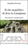 Il sito megalitico di Jera in Lunigiana. Rilievi e considerazioni