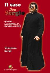 Il caso Don Sergio. Quando la giustizia è un'araba fenice