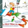 Le Delf Prim A1.1. Tout savoir pour obtenir la certification. Con CD Audio