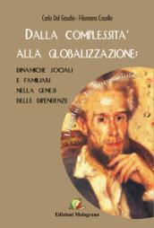 Dalla complessità alla globalizzazione. Dinamiche sociali e familiari nella genesi delle dipendenze