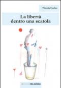 La libertà dentro una scatola