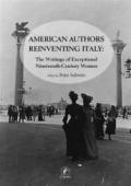 American authors reinventing Italy. The writings of exceptional nineteenth-century women