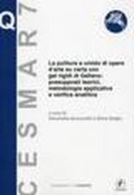 La pulitura a umido di opere d'arte su carta con gel rigidi di Gellano. Presupposti teorici metodologia applicativa e verifica analitica