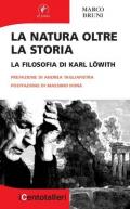 La natura oltre la storia. La filosofia di Karl Löwith