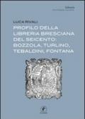 Profilo della libreria bresciana del seicento: Bozzola, Turlino, Tebaldini, Fontana: 2 (Librarìa)