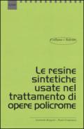 Le resine sintetiche usate nel trattamento di opere policrome