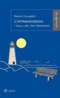 L'intransigenza. I gialli del Dio perverso