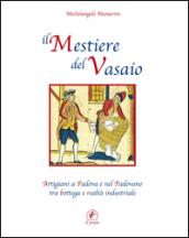 Il mestiere del vasaio. Artigiani a Padova e nel padovano tra bottega e realtà industriale