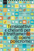 Tensioattivi e chelanti per il trattamento di opere policrome