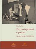Percorsi spirituali e politici. Scritti scelti 1946-2008