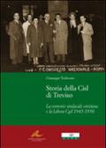Storia della CISL di Treviso. La corrente sindacale cristiana e la libera CGIL 1945-1950