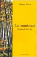 La lemniscata. Storia di due vite