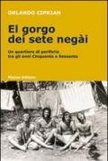 El Gorgo dei sete negài. Un quartiere di periferia tra gli anni Cinquanta e Sessanta