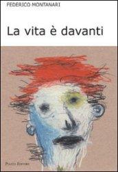 La vita è davanti