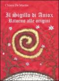 Il sigillo di Aniox. Ritorno alle origini