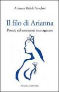 Il filo di Arianna. Poesie ed emozioni immaginate