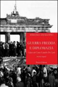 Guerra fredda e diplomazia. I diari del conte Camillo De Carlo