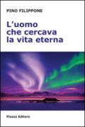 L'uomo che cercava la vita eterna