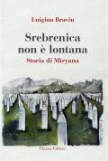 Srebrenica non è lontana. Storia di Miryana