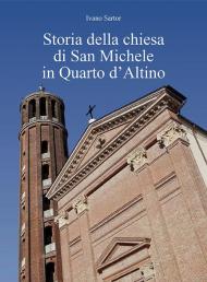 Storia della chiesa di San Michele in Quarto d'Altino